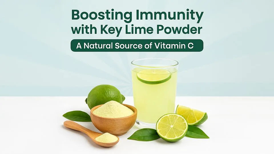 Boosting Immunity with Key Lime Powder: A Natural Source of Vitamin C